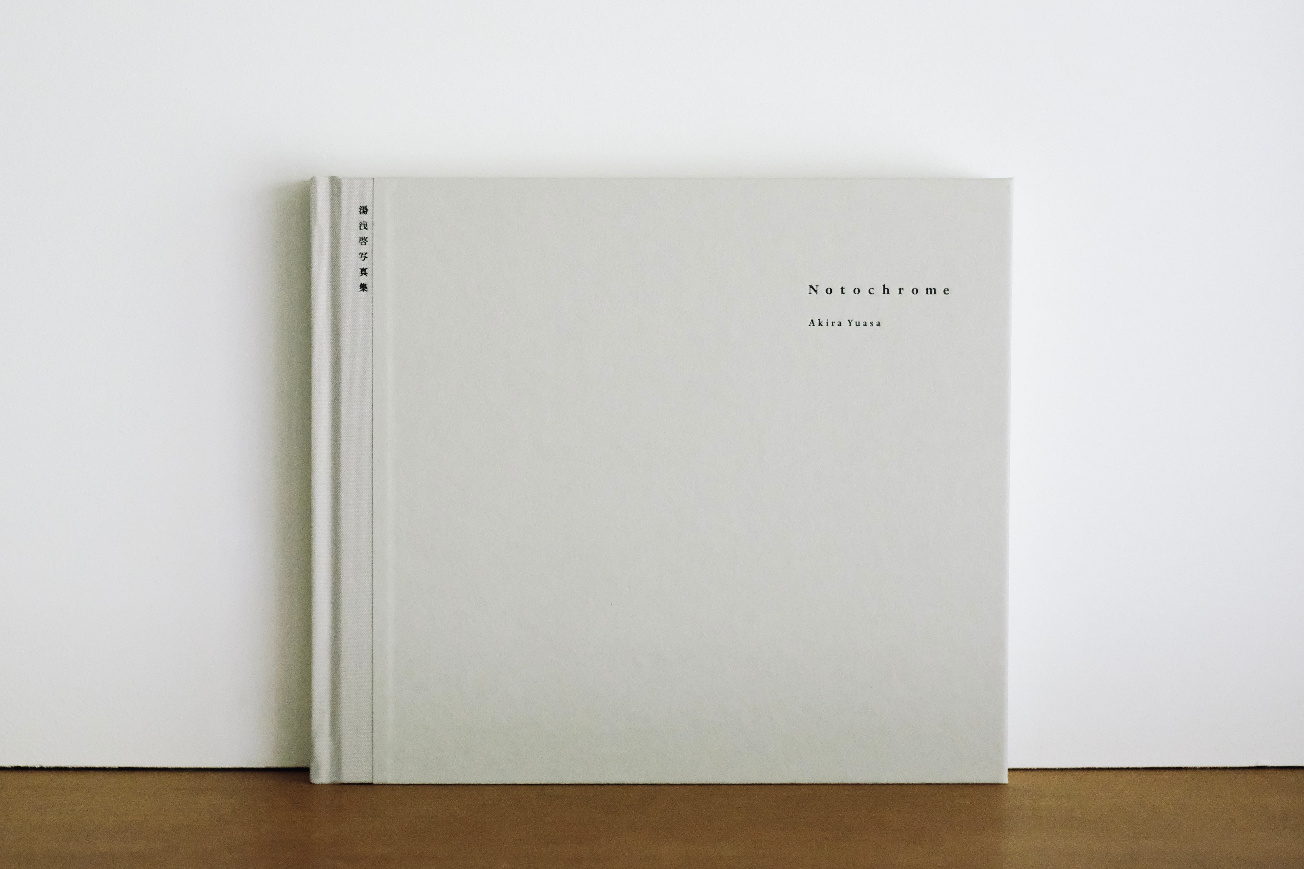 Notochrome|湯浅啓写真集