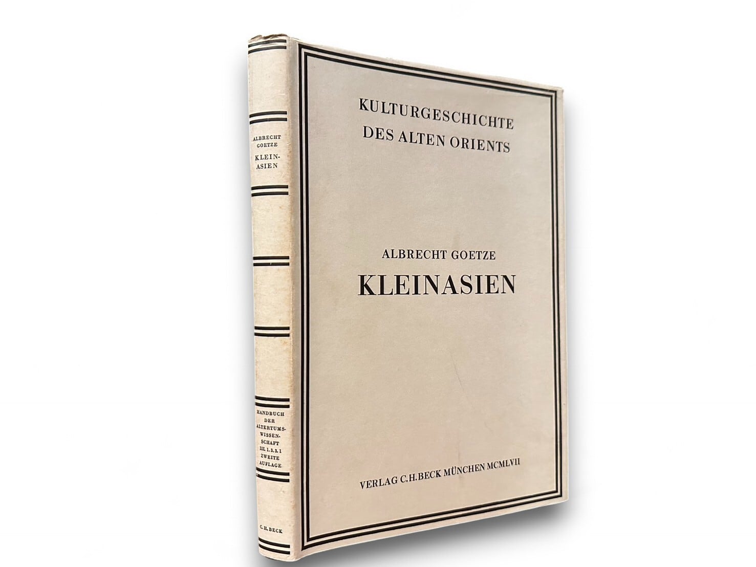 【SAA117】 Kleinasien - Kulturgeschichte Des Alten Orients, Dritter Abschnitt, Erster Unterabschnitt(1957)/ Albrecht Goetze