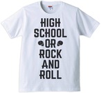 High School or  Rock and Roll（6/16）
