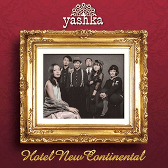 yashka「hotel new continental」