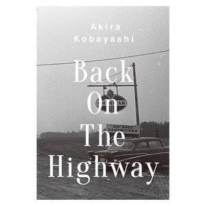 Back On The Highway/ Akira Kobayashi