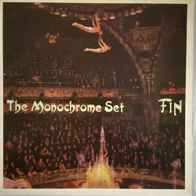 【LP】The Monochrome Set – Fin