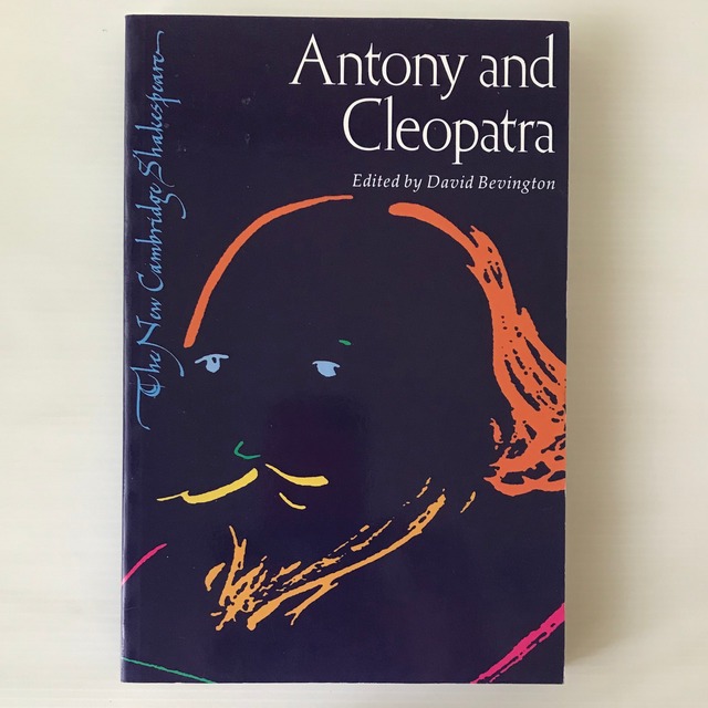 Antony and Cleopatra ＜The new Cambridge Shakespeare＞  edited by David Bevington  Cambridge University Press