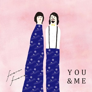 fuerafuera 2nd album 「You&Me」