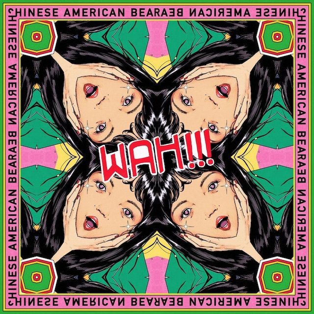 Chinese American Bear (华裔美国熊) - Wah!!!
