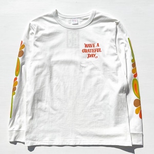 Have a Grateful Day "Long Sleeve Tee - Sleeve #5"