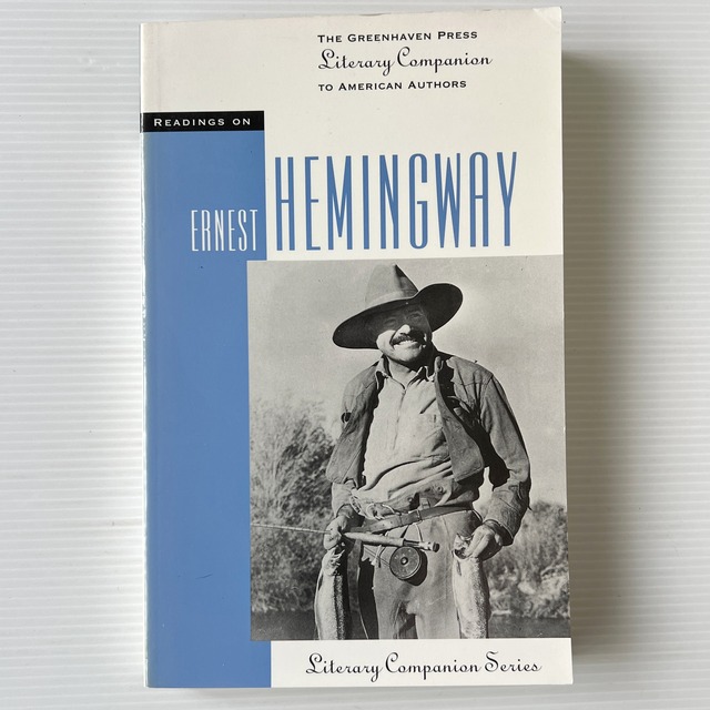 Readings on Ernest Hemingway ＜Greenhaven Press Literary Companion to American Authors＞ / Katie de Koster / Greenhaven Press