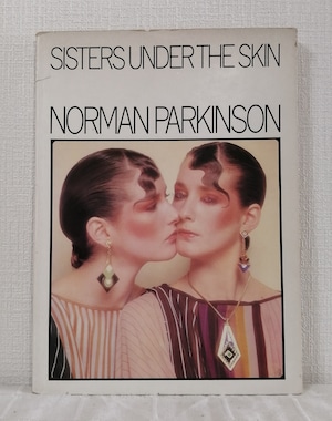 Norman Parkinson  Sisters Under the Skin  Quartet Books