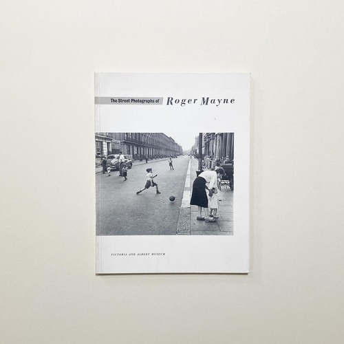 The Street Photographs of Roger Mayne