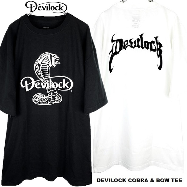 【再入荷】DEVILOCK / デビロック「COBRA & BOW TEE」半袖Ｔシャツ ビッグサイズ BIG 黒 白 ブラック ホワイト コブラ 蛇 スネーク バックプリント オーバーサイズ ロゴ スカル ドクロ メンズレディース パンクロック PUNKROCK バンド フェス ギフト無料 ステージ衣装 Rogia