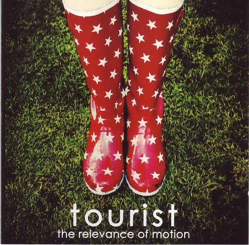 TOURIST "the relevance of motion" (輸入盤)