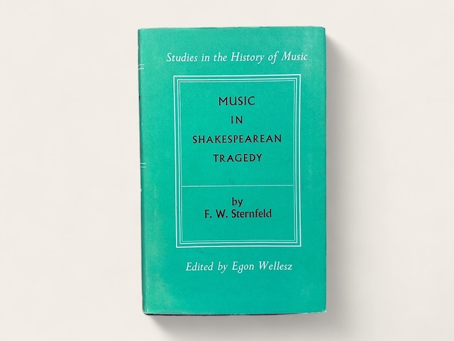 【SL105】MUSIC IN SHAKESPEAREAN TRAGEDY / F. W. STERNFELD