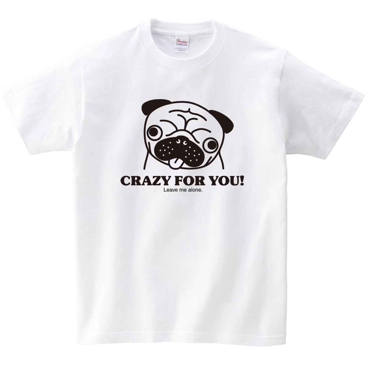 パグ CRAZY FOR YOU Tシャツ dog01 Tシャツ DOG 浮気しないでね ぞっこん