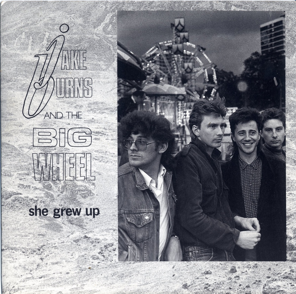 JAKE BURNS AND THE BIG WHEEL She Grew Up 7