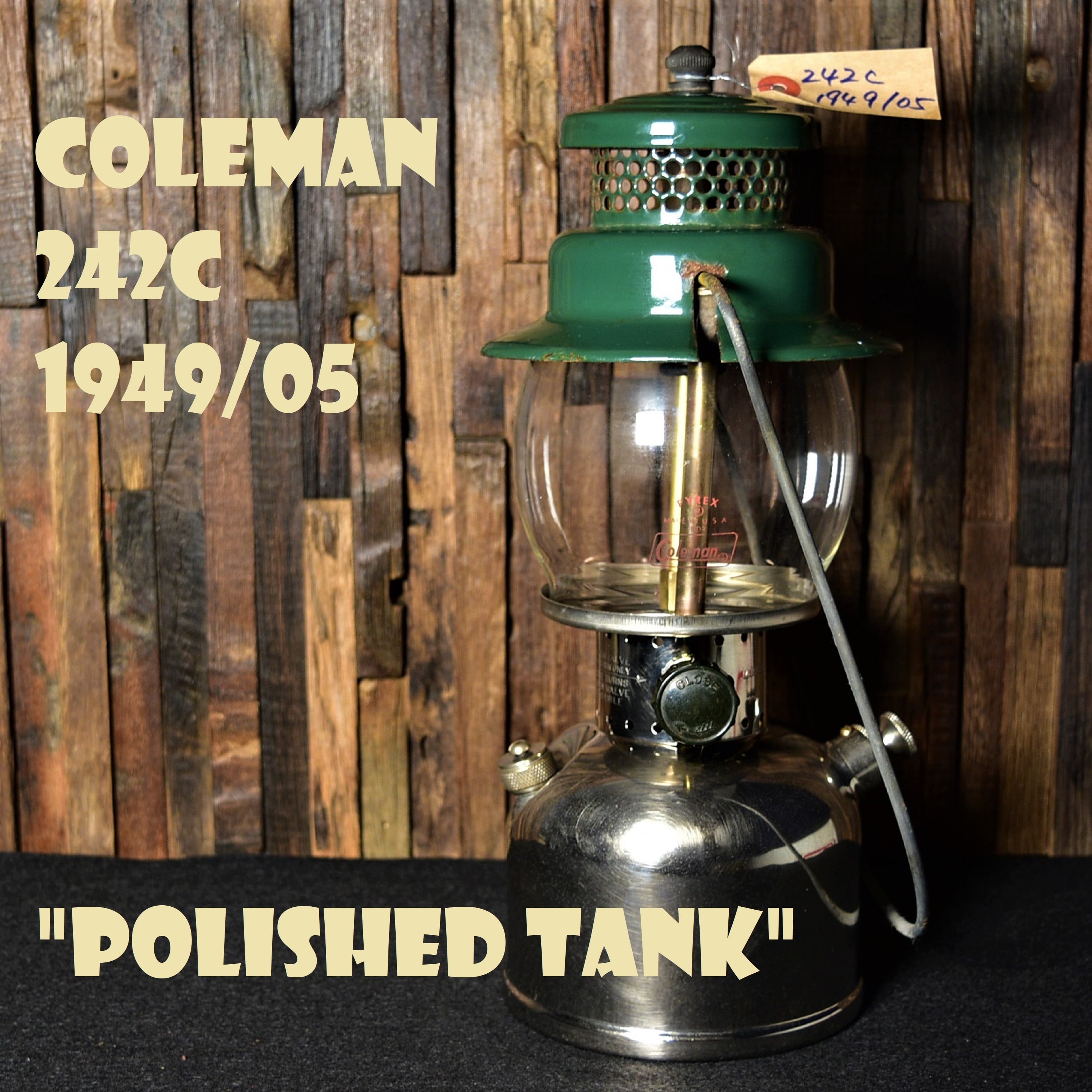 コールマン 242C 1949年5月製造 ビンテージ ランタン 美品 鏡面加工 COLEMAN オリジナルパイレックスグローブ PYREX 銀タンク  完全分解メンテナンス済み 40年代 | スーパービンテージデポ【Super Vintage Depot】