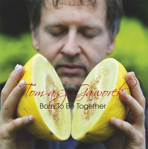 AMC1451 Born To Be Together / Tomasz Gaworek (CD)