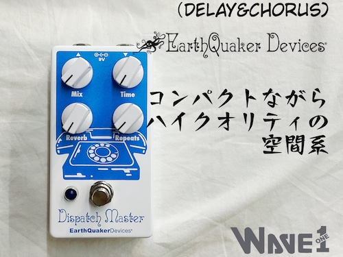 【EARTHQUAKER DEVICES】Dispatch Master