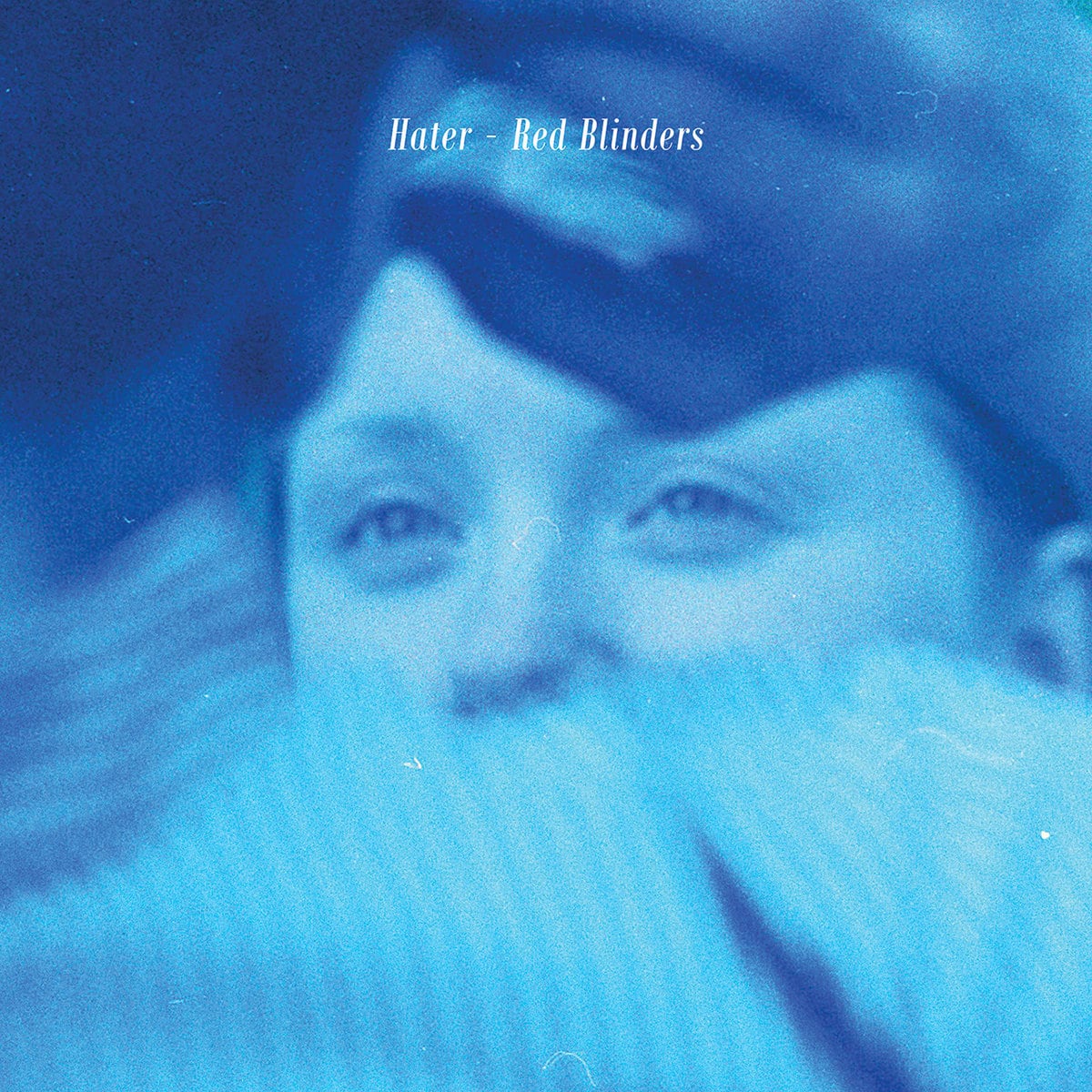 Hater / Red Blinders （12inch Ltd Edition EP）