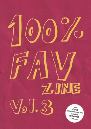 【NEW!!】『100%FAV zine vol.3』CD-R付き