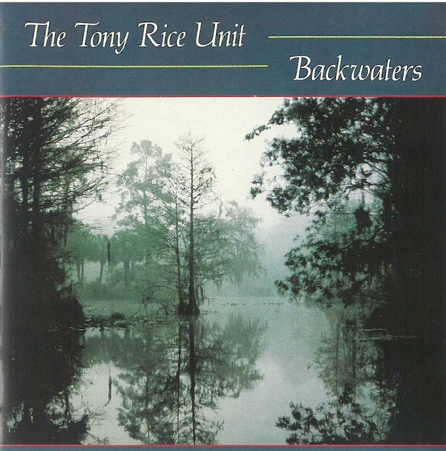 THE TONY RICE UNIT / BACKWATERS (CD) USA盤