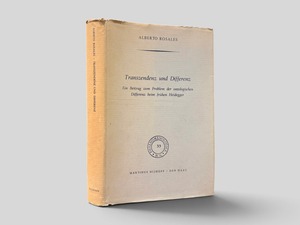 【SPH031】【FIRST EDITION】Transzendenz und Differenz: Ein Beitrag zum Problem der ontologischen Differenz beim frühen Heidegger(1970) /Alberto Rosales