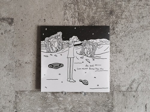 she said / Love Myself Better Than You