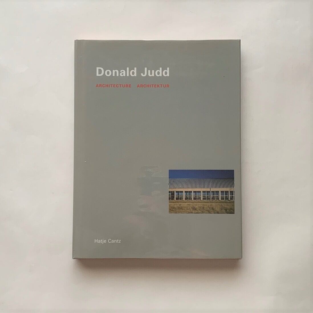 Donald Judd: Architecture Architektur / Donald Judd（ドナルド・ジャッド）