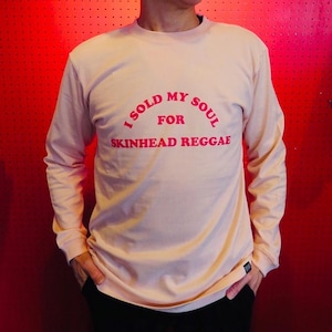 I SOLD MY SOUL FOR SKINHEAD REGGAE L/S Tee L.PINK