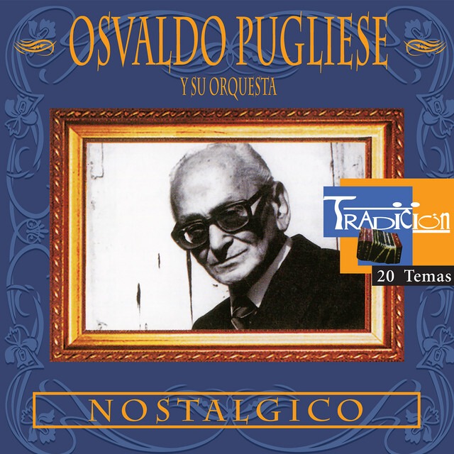 オスバルド・プグリエーセ『ノスタルヒコ』｜OSVALDO PUGLIESE『NOSTALGICO』（DBP-539332）_STAR_