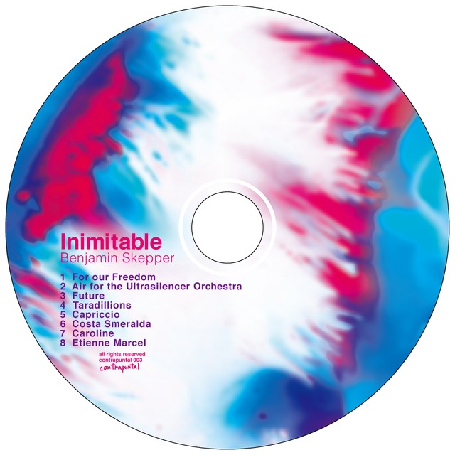 BENJAMIN SKEPPER "INIMITABLE" SOLO ALBUM CD (contrapuntal 003)