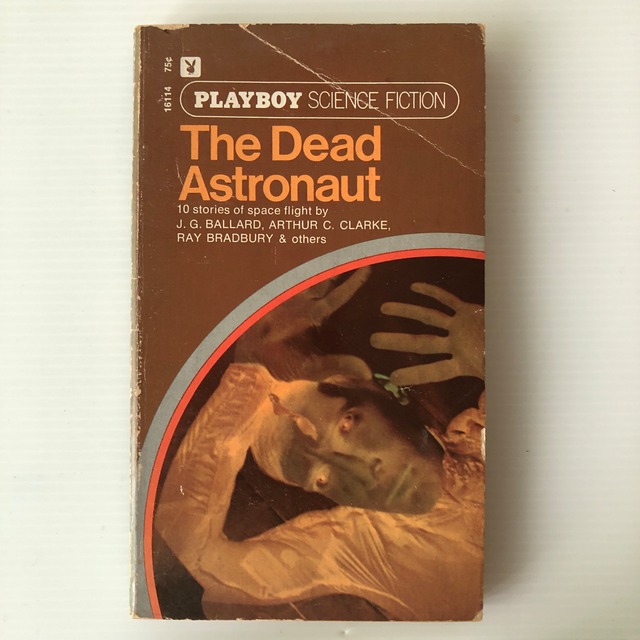 The Dead Astronaut  HMH Pub. Playboy Press