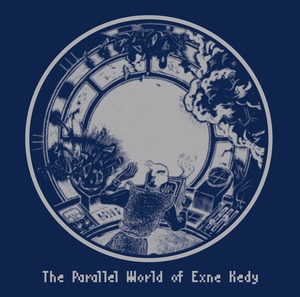 12inch Record「エクスネ・ケディの並行世界（The Parallel World of Exne Kedy）」