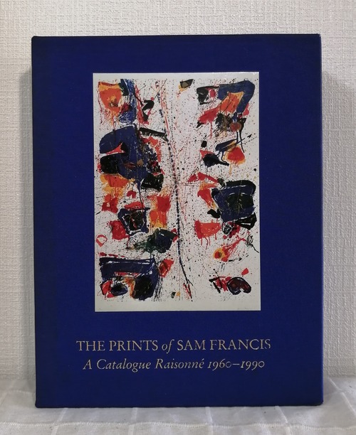 The prints of Sam Francis : a catalogue raisonne, 1960-1990 サム・フランシス カタログ・レゾネ 1st ed