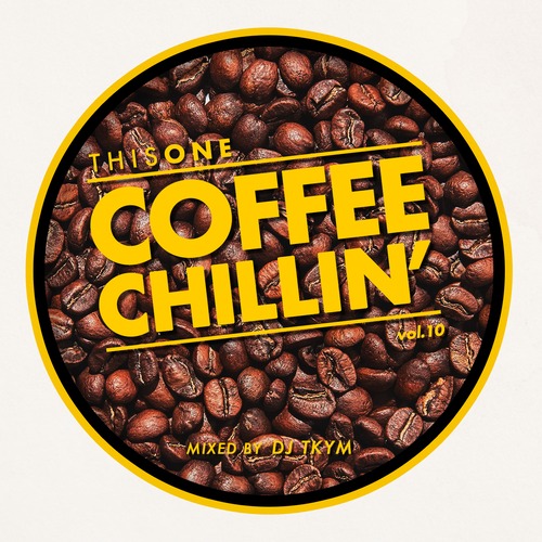 [MIX CD] DJ TKYM / COFFEE CHILLIN' -vol.10-