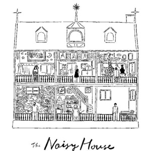 The Noisy House