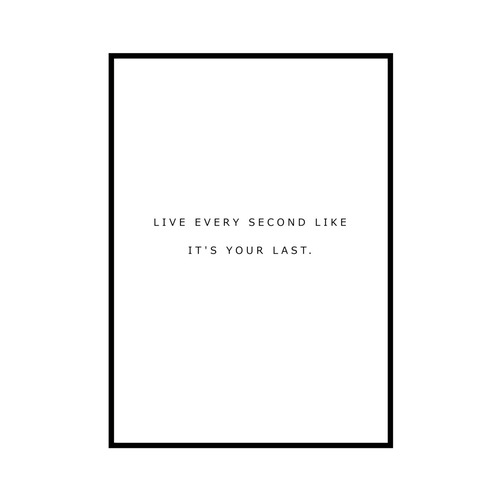 "LIVE EVERY SECOND..." INSPIRATIONシリーズ [SD-000583] A4サイズ ポスター単品