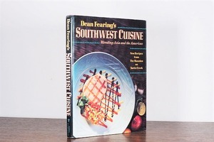 Dean Fearing's SOUTHWEST CUISINE /visual book