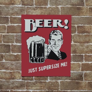 ビール（BEER! JUST SUPER SIZE ME!） アメリカンブリキ看板