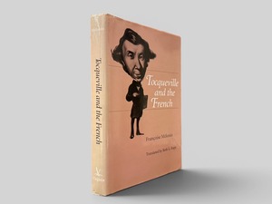 【SFF310】【FIRST ENGLISH EDITION】Tocqueville and the French (1998) /Françoise Mélonio