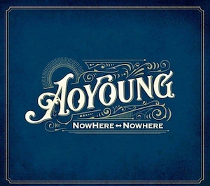 AO YOUNG　アコースティックアルバム「NOW HERE ⇔ NOWHERE」(CD 2021)