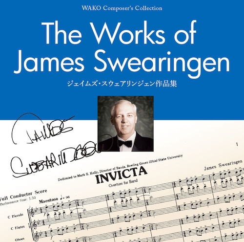 Wako Composer's Collection The Works of James Swearingen ジェイムズ・スウェアリンジェン作品集（WKCD-0201）