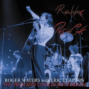 NEW ROGER WATERS  with ERIC CLAPTON  - THE PROS AND CONS IN ROTTERDAM 　2CDR  Free Shipping