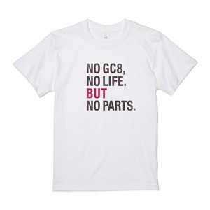 Tシャツ『IMPIZM』[NO GC8, NO LIFE. BUT NO PARTS.]-T／White