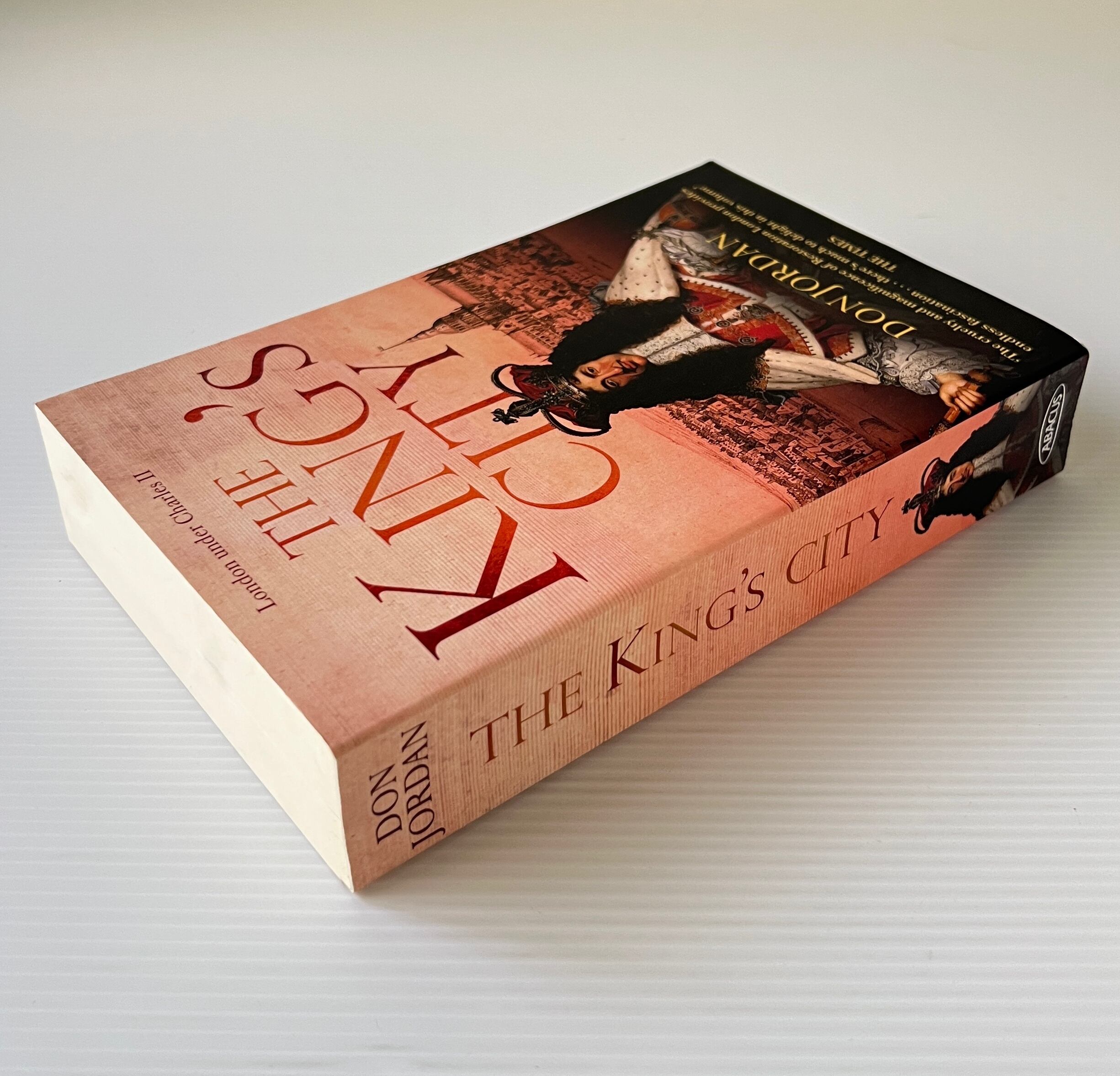 The Kings City: London under Charles II / Don Jordan / Abacus