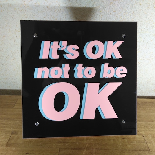 ウォールアート 「OKじゃなくてもOK」 It's OK not to be OK アクリルボード アクリル板