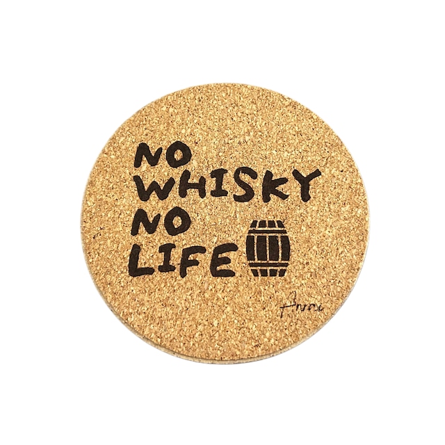 NO WHISKY NO LIFE コルクコースター