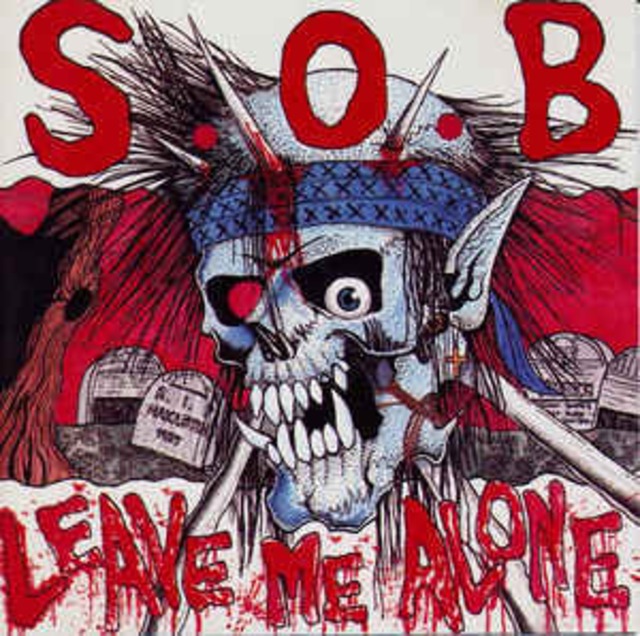 S.O.B/LEAVE ME ALONE：DON