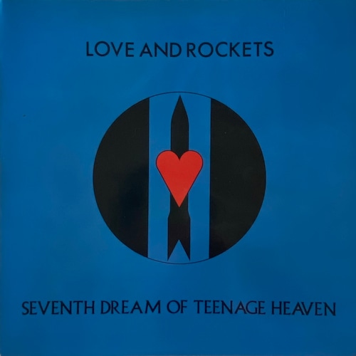 【LP】Love and Rockets – Seventh Dream Of Teenage Heaven
