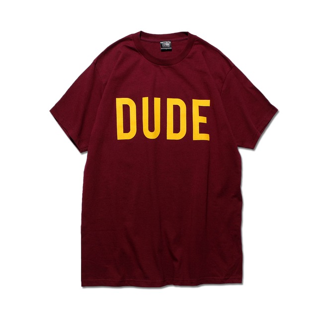 【STAY DUDE COLLECTIVE】"DUDE" SS Tee 2021 (BURGUNDY)