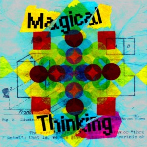 Magical Thinking / Magical Thinking 
